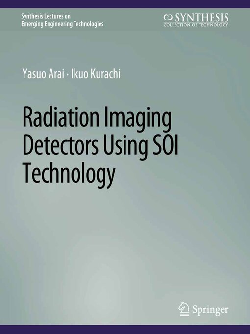 Title details for Radiation Imaging Detectors Using SOI Technology by Yasuo Arai - Available